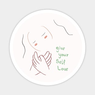 Give your self love Magnet